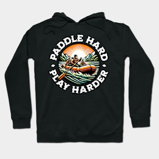 Paddle Hard Play Harder Hoodie